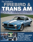 The Definitive Firebird & Trans Am Guide: 1970 1/2 - 1981 By Rocky Rotella Cover Image