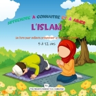 Apprendre à connaître et à aimer l'Islam: Un livre pour enfants présentant la religion de l'islam Cover Image