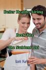 Better Healthy Living - Book Two - The Nutrition List Cover Image