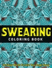 Swearing Coloring Book: 30 Swear Words To Color Your Anger Away By Jay Coloring Cover Image