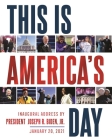 This Is America's Day: Inaugural Address by President Joseph R. Biden, Jr. January 20, 2021 By Joe Biden Cover Image