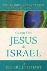 The Gospel of Matthew Through New Eyes Volume One: Jesus as Israel By Peter J. Leithart Cover Image
