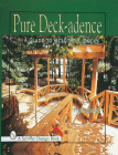 Pure Deck-Adence: A Guide to Beautiful Decks Cover Image
