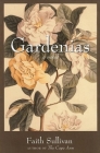 Gardenias By Faith Sullivan Cover Image