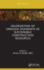 Valorization of Dredged Sediments as Sustainable Construction Resources By Amine El Mahdi Safhi (Editor) Cover Image
