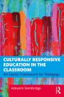 Culturally Responsive Education in the Classroom: An Equity Framework for Pedagogy By Adeyemi Stembridge Cover Image