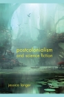 Postcolonialism and Science Fiction By J. Langer Cover Image