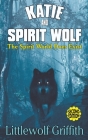Katie and Spirit Wolf By Littlewolf Griffith Cover Image