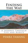 Finding the Way: A Journey Through Life and Karate By Pemba Tamang Cover Image