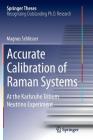 Accurate Calibration of Raman Systems: At the Karlsruhe Tritium Neutrino Experiment (Springer Theses) By Magnus Schlösser Cover Image