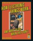 How Electronic Things Work... and What to Do When They Don't (Tab Electronics) Cover Image