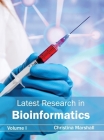 Latest Research in Bioinformatics: Volume I By Christina Marshall (Editor) Cover Image