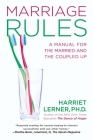 Marriage Rules: A Manual for the Married and the Coupled Up By Harriet Lerner Cover Image