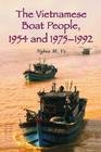 The Vietnamese Boat People, 1954 and 1975-1992 By Nghia M. Vo Cover Image