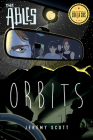 Orbits: The Ables, Book 4 By Jeremy Scott Cover Image