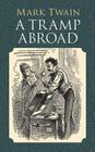 A Tramp Abroad (Economy Editions) By Mark Twain Cover Image