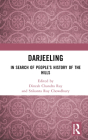 Darjeeling: In Search of People's History of the Hills By Dinesh Chandra Ray (Editor), Srikanta Roy Chowdhury (Editor) Cover Image