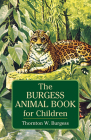 The Burgess Animal Book for Children (Dover Science Books for Children) Cover Image
