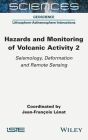 Hazards and Monitoring of Volcanic Activity 2 By Jean-François Lénat Cover Image