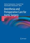 Anesthesia and Perioperative Care for Aortic Surgery Cover Image