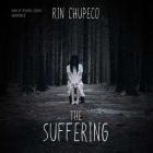 The Suffering Lib/E (Girl from the Well #2) By Rin Chupeco, Michael Crouch (Read by) Cover Image