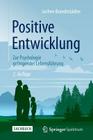 Positive Entwicklung: Zur Psychologie Gelingender Lebensführung By Jochen Brandtstädter Cover Image