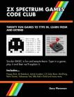 ZX Spectrum Games Code Club: Twenty fun games to code and learn Cover Image