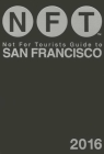 Not For Tourists Guide to San Francisco 2016 By Not For Tourists Cover Image