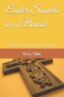 Easter Sonnets in a Bonnet: Resurrection Sunday sonnet-type poems By Ross Silke Cover Image