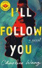 I'll Follow You By Charlene Wang, Mindy Kaling (Introduction by) Cover Image