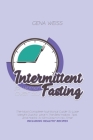 Intermittent Fasting for Women Over 50: The Most Complete Nutritional Guide To Lose Weight Quickly. Learn The Best Habits, Tips, And Hacks To Slim Dow Cover Image