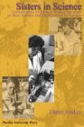 Sisters in Science: Conversations with Black Women Scientists on Race, Gender, and Their Passion for Science By DiAnn Jordan Cover Image