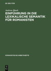 Einführung in Die Lexikalische Semantik Für Romanisten (Romanistische Arbeitshefte #45) Cover Image