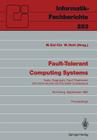 Fault-Tolerant Computing Systems: Tests, Diagnosis, Fault Treatment 5th International Gi/Itg/GMA Conference Nürnberg, September 25-27, 1991 Proceeding (Informatik-Fachberichte #283) Cover Image