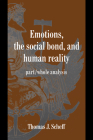 Emotions, the Social Bond, and Human Reality (Studies in Emotion and Social Interaction) By Thomas J. Scheff Cover Image