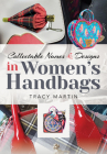 Collectable Names and Designs in Women's Handbags By Tracy Martin Cover Image