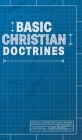 Basic Christian Doctrines By Curt Daniel, Phil Johnson (Foreword by) Cover Image