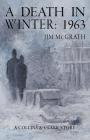A Death in Winter: 1963 By Jim McGrath Cover Image
