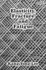 Elasticity, Fracture and Fatigue (Materials Science) Cover Image