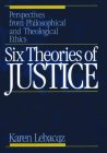 Six Theories of Justice By Karen Lebacqz Cover Image