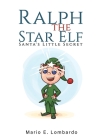 Ralph the Star Elf By Mario E. Lombardo Cover Image