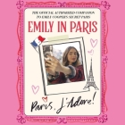 Emily in Paris: The Official Authorized Companion to Emily's Secret Paris By Emily In Paris Cover Image