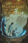 The Peculiar Night of the Blue Heart By Lauren DeStefano Cover Image