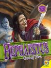 Hephaestus: God of Fire (Gods and Goddesses of Ancient Greece) Cover Image