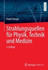 Strahlungsquellen Für Physik, Technik Und Medizin By Hanno Krieger Cover Image