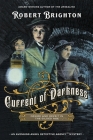 Current of Darkness: Desire and Deceit in the Gilded Age By Robert Brighton Cover Image