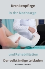 Krankenpfleger in der Nachsorge und Rehabilitation Der vollständige Leitfaden Cover Image