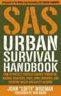 SAS Urban Survival Handbook: How to Protect Yourself Against Terrorism, Natural Disasters, Fires, Home Invasions, and Everyday Health and Safety Hazards By John "Lofty" Wiseman, Don Mann (Foreword by) Cover Image