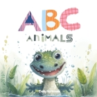 The ABC Animals: A Rhyming Alphabet Book For Toddlers, Ages 1-3 Cover Image