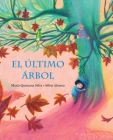 El Último Árbol (the Last Tree) By María Quintana Silva, Silvia Álvarez (Illustrator) Cover Image